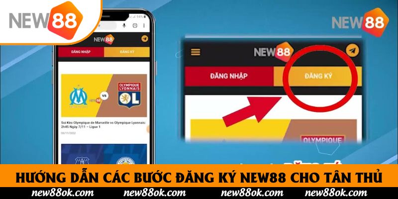 Hướng dẫn các bước đăng ký New88 cho tân thủ