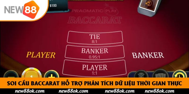 Soi cầu Baccarat hỗ trợ phân tích dữ liệu thời gian thực